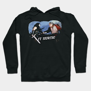 It Hurts? Hoodie